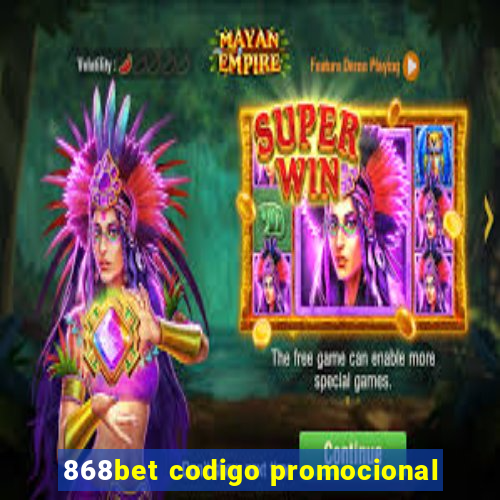 868bet codigo promocional